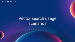 Vector search usage
scenarios
 
