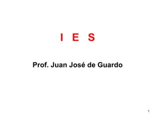 I  E  S Prof. Juan José de Guardo 