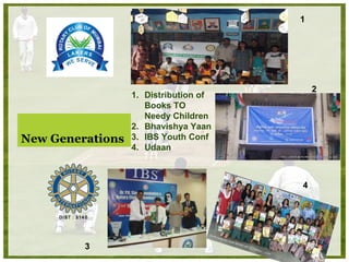 New Generations Distribution of Books TO Needy Children Bhavishya Yaan  IBS Youth Conf Udaan  1 2 3 4 