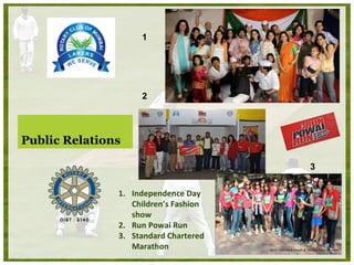 Public Relations Independence Day Children’s Fashion show Run Powai Run Standard Chartered Marathon 1 3 2 