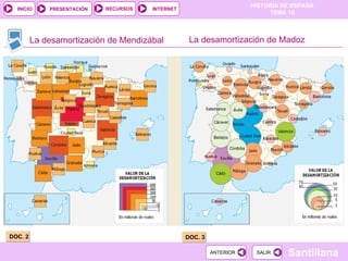 DOC. 2 La desamortización de Mendizábal DOC. 3 La desamortización de Madoz 