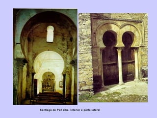 Santiago de Peñ alba. Interior e porta lateral

 