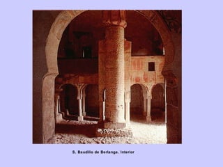 S. Baudilio de Berlanga. Interior

 