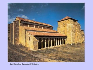 San Miguel da Escalada. 913. Leó n.

 