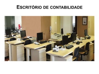 ESCRITÓRIO DE CONTABILIDADE
 