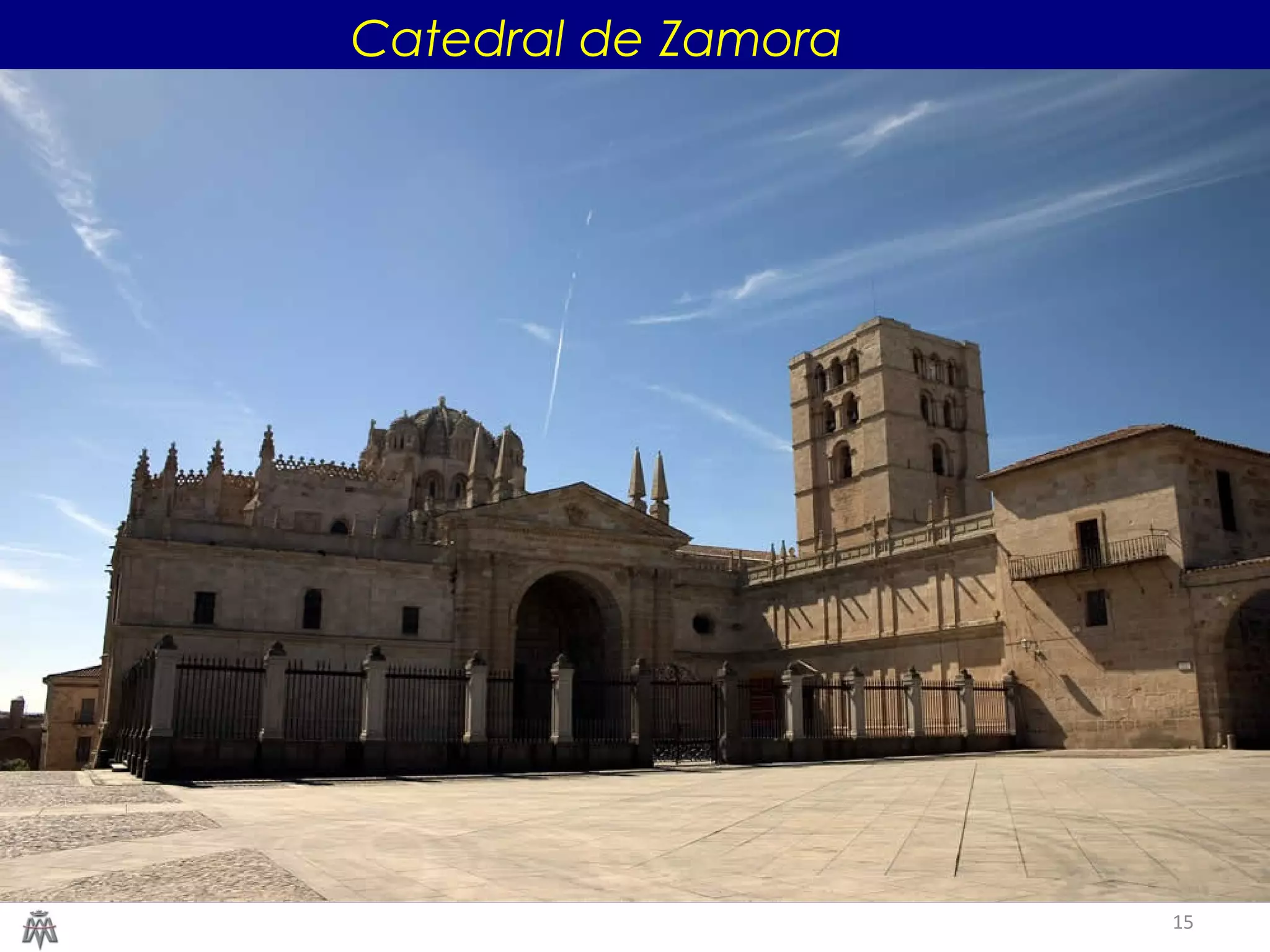 15 
Catedral de Zamora 
CALIGRÁFICA (cúfica) 
 