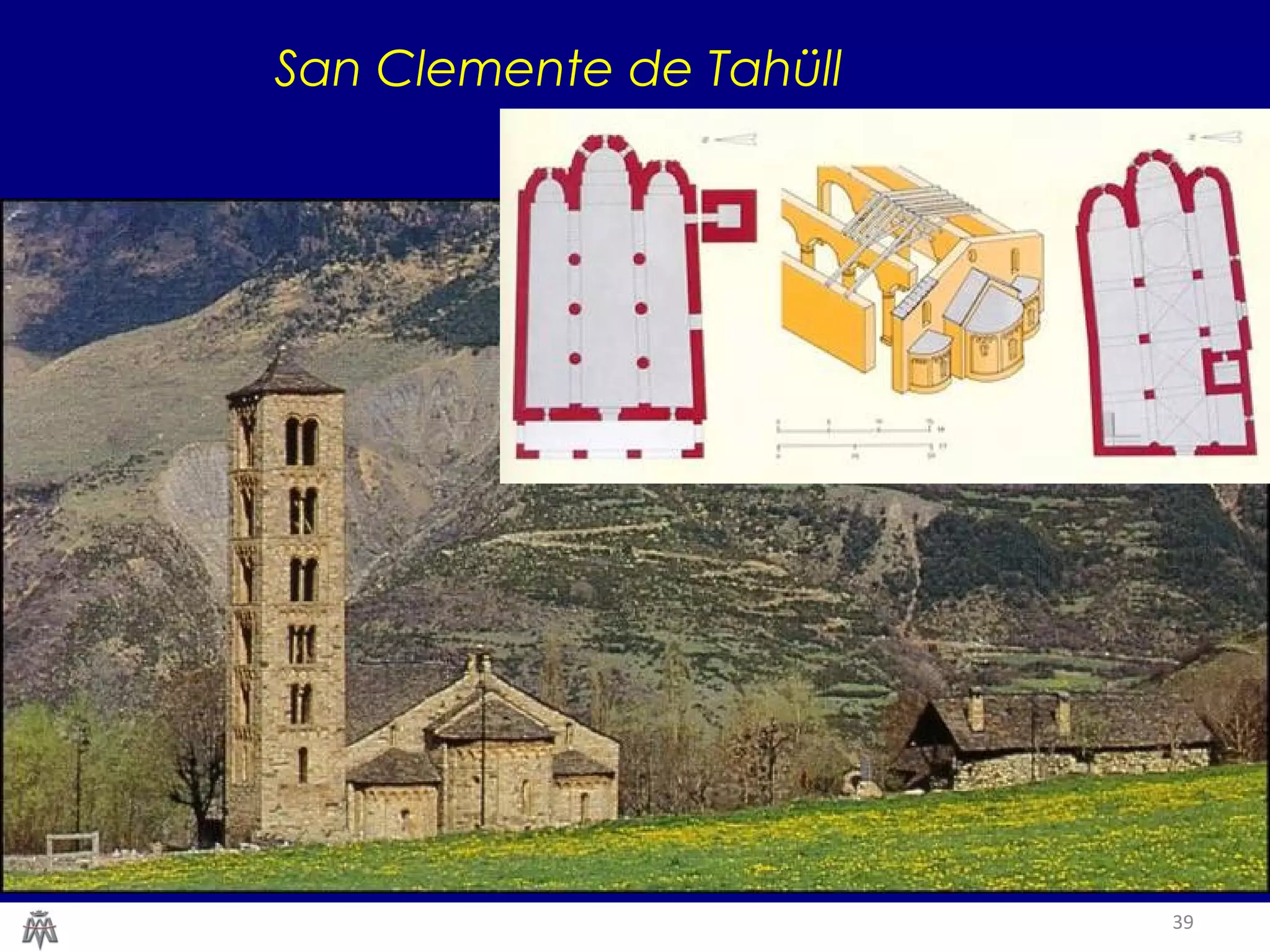 39 
San Clemente de Tahüll 
 