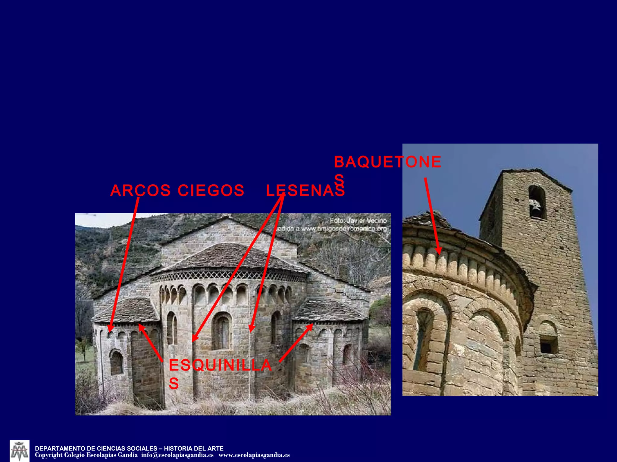 BAQUETONE 
ARCOS CIEGOS LESENASS 
ESQUINILLA 
S 
DEPARTAMENTO DE CIENCIAS SOCIALES – HISTORIA DEL ARTE 
Copyright Colegio Escolapias Gandia info@escolapiasgandia.es www.escolapiasgandia.es 
 