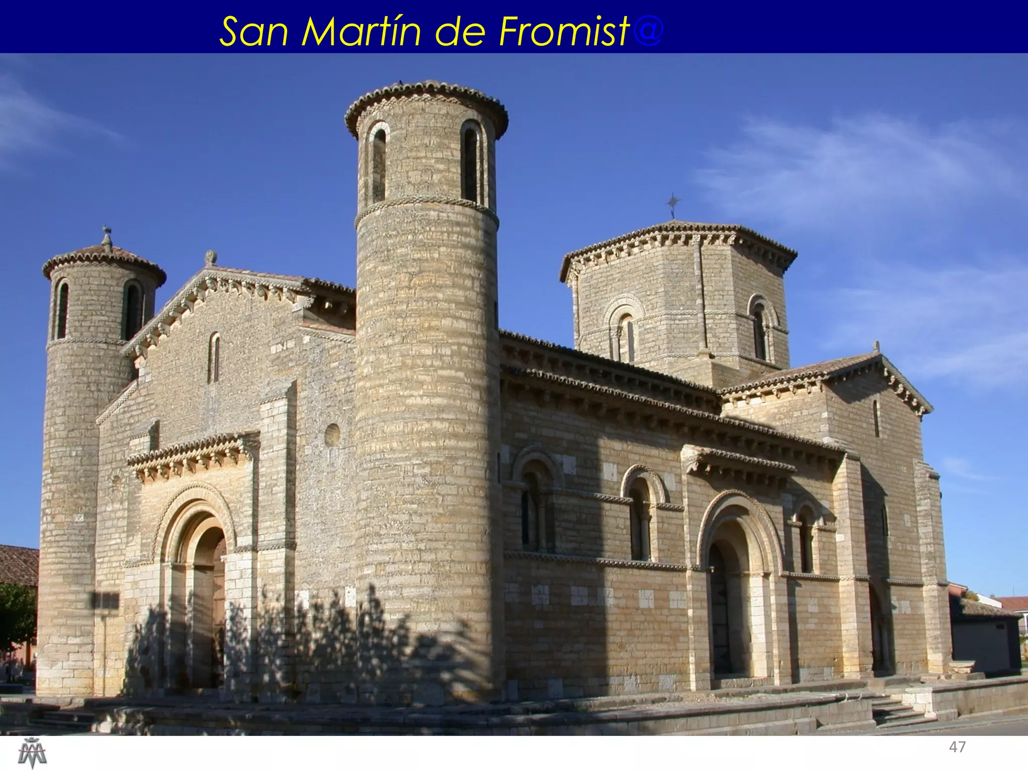 47 
San Martín de Fromist@ 
 