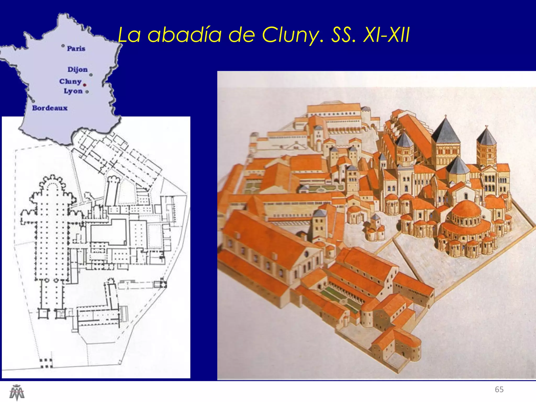 65 
La abadía de Cluny. SS. XI-XII 
 