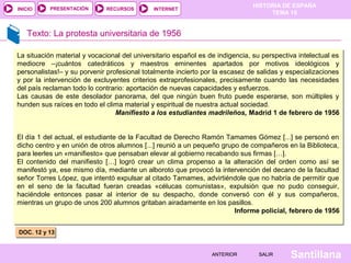 HISTORIA DE ESPAÑA
TEMA 15
RECURSOS INTERNETPRESENTACIÓN
Santillana
INICIO
SALIRSALIRANTERIORANTERIOR
Texto: La protesta u...