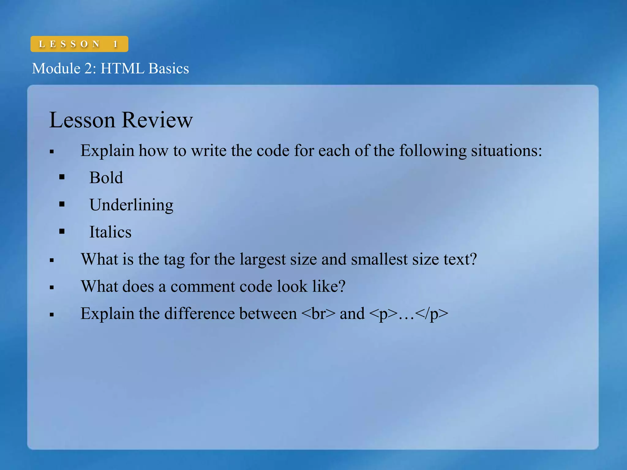 The extension .html designates a file to be opened by a browser