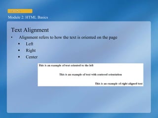 Text Alignment Alignment refers to how the text is oriented on the page Left Right Center 