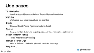 Hadoop 2 @ Twitter, Elephant Scale 