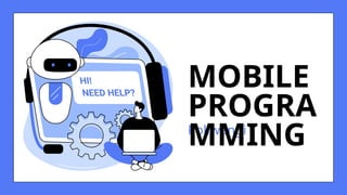 Poliwangi
MOBILE
PROGRA
MMING
 