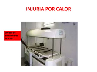INJURIA POR CALOR
Unidad de
Enfriamiento
Makkah
 