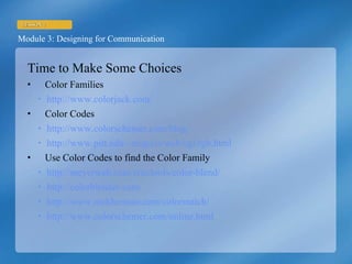Time to Make Some Choices Color Families http://www.colorjack.com/ Color Codes http://www.colorschemer.com/blog/   http://www.pitt.edu/~nisg/cis/web/cgi/rgb.html   Use Color Codes to find the Color Family http://meyerweb.com/eric/tools/color-blend/ http://colorblender.com/   http://www.nickherman.com/colormatch/ http://www.colorschemer.com/online.html 