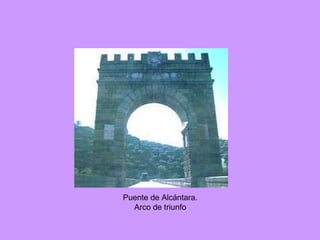 Puente de Alcántara. Arco de triunfo 