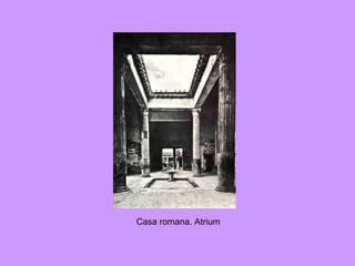 Casa romana. Atrium 