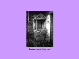 Casa romana. Lararium 