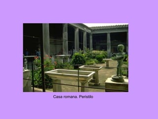 Casa romana. Peristilo 