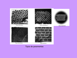 Tipos de paramentos Opus espicatum 
