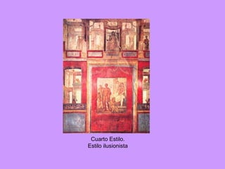 Cuarto Estilo. Estilo ilusionista 