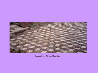 Mosaico. Opus Sectile 