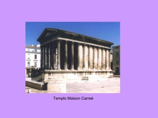 Templo Maison Carreè 