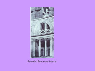 Panteón. Estructura interna 