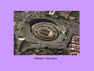 Anfiteatro. Vista aérea 