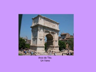 Arco de Tito. Un Vano 