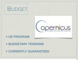 BUDGET
✦ UE PROGRAM
✦ BUDGETARY TENSIONS
✦ CURRENTLY GUARANTEED
18
 