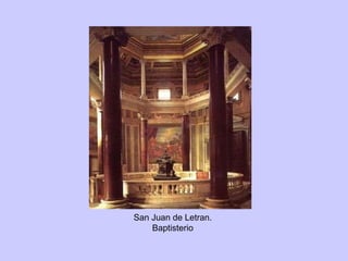 San Juan de Letran. Baptisterio 