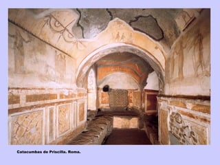 Catacumbas de Priscilla. Roma. 
