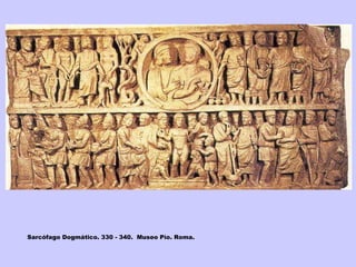Sarcófago Dogmático. 330 - 340.  Museo Pío. Roma. 
