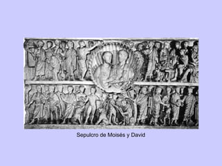 Sepulcro de Moisés y David 