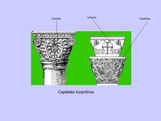 Capiteles bizantinos Corintio Teodosio cimacio 