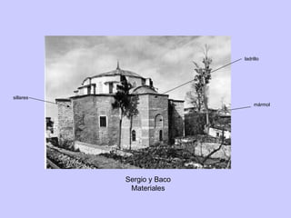 Sergio y Baco Materiales sillares mármol ladrillo 