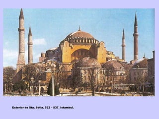 Exterior de Sta. Sofía. 532 – 537. Istambul. 