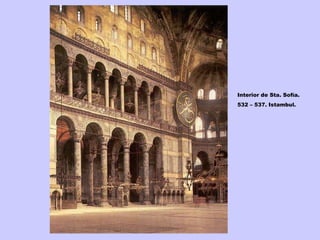Interior de Sta. Sofía. 532 – 537. Istambul. 