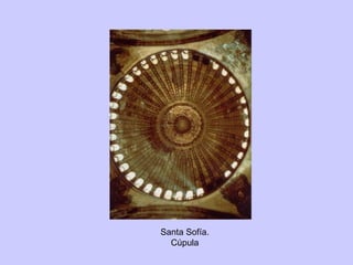 Santa Sofía. Cúpula 