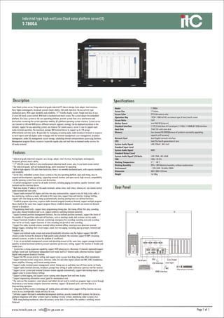1 1
SpecificationsDescription
Features
* Industrial-grade industrial computer case design, adopts steel structure, having higher antimagnetic,
dustproof, prevent shocks ability.
* 17" LED LCD screen, built-in 5-wire reinforcement industrial touch screen, easy to use touch-screen control.
* The industrial-grade pull-out keyboard design, more convenient for operating.
* Built-in high-capacity SSD solid state hard drive, there is no movable mechanical parts, with superior durability
and reliability.
* Server-class embedded systems (Linux system) as the core operating platform, open and strong, easy to
expand and development, upgrading, supporting network location, and open-source, high security, compatibility,
and the jamming system from viruses and destruction.
* A unified management system for all audio terminals, including paging microphone, speaker terminal, radio
terminal and fire interface device.
* Real-time display IP address of the audio terminals, online status, task status, volume, etc. can remote control
audio terminal and view state.
* Support audio terminal full duplex real-time two-way communication, support a key for help, a key radio, a
key monitoring, conference mode, call mode at the same time, support time and transfer strategy Settings,
support calls time hang up, mute, hang up automatically, meeting waiting time user-defined functions.
* Establish program repository, response audio terminal program broadcast demand, support multiple program
library build at the same time, support program library establish channels, terminals can remote on-demand
channel to broadcast.
* Programming timed tasks, support many programming timing plan, like timing offline files play, recording,
music play, channel broadcast and so on, support arbitrary matching terminal execution.
* Support terminal partition management functions, the user-defined partition terminals, support the choice of
the number of the partition radio and call functions, such as meetings mode, and customer service mode.
* Support terminals broadcast, intercom, monitoring, emergency fire recording, recording area and recording
time can be set freely, support functions of time recording and period of time recording.
* Support fire radio, terminal remove, terminal online, terminal offline, sound pressure detection terminal
linkage triggers, including short circuit output, email, text messaging, recording, pop-up prompts, terminal and
broadcast, etc.
* Support user-defined audio stream and network bandwidth utilization rate;The highest support 768 KBPS
stream in order to meet the demand of high quality audio playback, the minimum support 8 KBPS streaming
network resources, in order to solve the problem of insufficient.
* It can set up multiple management account and operating account at the same time, support manage terminals
quantity, terminal functional authority, account operation permissions setting, support the function of disable and
enable users.
* System has a strong expansion capability, support VOIP phone access, Maximum 14 channels (optional);Support
multiple sound card, multichannel independent work mode, built-in 2 channel audio collection function; Support
digital radio program broadcast function.
* Support the 9th session priority setting, and support a key session level drag, drag take effect immediately.
* Support terminal custom setup music, intercom, radio, fire and other digital volume and EMC, LINE, headphones,
power amplifier, listening, and External analog volume.
* Supports audio terminal power management control, timing turn on and delay turn off, time can be set freely.
* Support audio terminal intercom, broadcast, prompt tone setting of audio conference sponsors and the receiver.
* Support server system and terminal firmware remote upgrade automatically, support data backup import, export,
support a key to restore factory Settings.
* Support system logging, and support server running state diagram form real-time display.
* Support engineering information record, good for maintenance view.
* The end user like computers, smart phones and tablets do not need to install any program, login system through
the browser, a new human-computer interaction interface, support 3 d dynamic push, real-time data of a
drag-and-drop operation.
* Integrated AirPlay wireless technology, all mobile phone and tablet which support AirPlay function can easy
access to use, incomparable simple and easy for use.
* Software support third-party embedded development platform, provide standard MFC dynamic link libraries,
platform integration with other systems (such as building a visitor system, monitoring video systems, etc.).
* With strong backup mechanism, when the primary server fails, it can realize the seamless switching, ensure
foolproof.
Luna Cloud system server, Using industrial-grade industrial PC chassis design,Crate adopts steel structure,
Have higher antimagnetic, dustproof, prevent shocks ability; SSD solid state disk, No any activity type
mechanical parts, With super durability and reliability; 17" friendly display screen, Simple and easy to use
(5 wire) full touch screen control; With built-in keyboard and touch screen; The system adopts the embedded
platform, Use Linux system as the core operating platform, prevent system from virus interference and
destruction; increasing the system operation stability, B/S platform operating system structure. System server
can transmit in LAN and WAN (across different network segment, routing), Can be deployed anywhere in the
network, support for any operating system, any browser for remote access; server is core to support each
audio terminal operation, the maximum manage 300 terminal device to support up to 150 groups
differentiated real-time tasks. Responsible for managing streaming audio, audio broadcast terminal in response
to each request and full-duplex audio exchange with the terminal management, user management, broadcast
management, audio file management, record storage, scheduling internal communications processing functions.
Management program library resources to provide regular play and real-time on-demand media services for
all audio terminal.
Industrial type high-end Luna Cloud voice platform server(I3)
T-7800A
Serial port
Ethernet port/Switches
USB Interface
VGA
HDMI Interface
MIC
Line Output
Line Input
Model
Screen Size
Screen Color
Operation Way
Screen Ratio
Mother Board
Standard Interface
Hard Disk
Memory
Network Card
CPU
System Audio Signal
Standard Input Level
System Audio Signal
Standard Output Level
System Audio Signal S/N Ratio
THD
Working Temperature
Working Humidity
Environment
Dimension
Weight
T-7800A
17 inches
TFT16 bit nature color
1920×1080 full HD, resistance-type (4 lines) touch screen
16:9
Intel NM10CS(chipset)
1×PS/2 interface; 6×serial port; 1×VGA; 1×HDMI;8×USB interface
256G SSD solid state disk
Two-channel 8G DDR3(Because of products constantly upgrading,
capacity will increase)
dual Gigabit network interface
Intel The fourth generation of core
LINE:350mV / MIC:5mV
0dBV
LINE:70dB / MIC:60dB
1KHz <0.5%
5℃~40℃
20%~80%Relative humidity, without condensation
~220-240V 50/60Hz/300W
484×300×310 mm
16.18Kg
www.itctech.com.cn info@itc-pa.com.cn
 