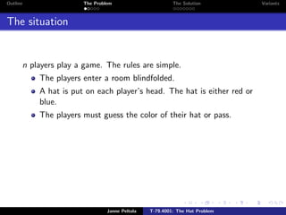 Hat Problem T-79.4001 The Hat Problem | PDF