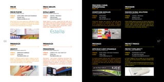 PRICER POSTER
Date de commercialisation mars 2012
Catégorie 	DIGITAL MÉDIA/ AFFICHAGE DYNAMIQUE
Contact	 PHILIPPE GOAS
	 philippe.goas@pricer.com
Pricer Poster est un écran géant pour l’affichage en maga-
sin, lié directement à la base de données de prix. Il permet
un gain de temps considérable sur la gestion des produits
et la mise à jour instantanée de l’information.
PRICER
STAND N 44
ESTELLE LIBERTY
Date de commercialisation septembre 2012
Catégorie 	LOGICIELS / PROGICIELS
Contact	 STÉPHANE BRIX
	 stephane.brix@isisoft.fr
Estelle Liberty, le nouveau module point de vente de la
suite Estelle, intégre les dernières technologies du marché
pour améliorer la relation clientèle. Utilisation des écrans
multitouch, carte de fidélité ZigBee, paiement NFC, commu-
nication SMS, intégration des flux RSS.
PRIOS GROUPE
STAND I 25
GRAPH’IT
Date de commercialisation septembre 2011
Catégorie 	 IMPRESSION NUMÉRIQUE
Contact	 THIAM LEILA
	 lthiam@prismaflex.com
Graph’IT : l’affichage simple et rapide ! Imaginez une ban-
derole auto-agrippante (7x1m) pliée en A4 pesant 650 g.
Il vous suffit de la déplier et de l’appliquer sur le panneau
sans outil et sans effort pour un rendu parfait.
PRISMAFLEX
STAND I 34
PRISMATRONIC
Date de commercialisation septembre 2011
Catégorie 	 CAISSES ET TPV / SELF CHECK OUT
Contact	 THIAM LEILA
	 lthiam@prismaflex.com
Prismatronic : votre solution d’affichage dynamique Pris-
matronic est une gamme complète de panneaux à LED
spécifiquement conçus pour les applications d’affichage
publicitaire intérieur et extérieur. Vous gérez vos contenus
à distance et développez une communication sur-mesure
et réactive.
PRISMAFLEX
STAND I 34
6766
FASHION GLOBAL SOLUTIONS
Date de commercialisation juin 2012
Catégorie 	 LOGICIELS / PROGICIELS
Contact	 JÉRÔME LECLERC
	 jleclerc@prodware.fr
Fashion Global Solutions propose une solution informatique
unique pour gérer les enjeux fondamentaux des Métiers de
la Mode : tailles, couleurs par grille, saisie unique de com-
mandes par le commercial, accès simple, rapide et fiable à
l’information (stocks, commandes, façonniers…).
PRODWARE
STAND P 21
PROTECT INTELLIBOX™
Date de commercialisation septembre 2012
Catégorie 	 ÉQUIPMEMENT DE SÉCURITÉ
Contact	 M CHRISTOPHE DESSAIN
	 christophe.dessain@protectfrance.fr
La Protect Intellibox™ est un boîtier qui va vous permettre
de gérer sans fils le(s) canon(s) à brouillard installé(s) dans
vos locaux.
Il vous permettra d’être immédiatement informé de tout pro-
blème ou intrusion pour un coût moins élevé qu’un système
de télésurveillance.
PROTECT FRANCE
STAND L 44
HONEYCOMB MODULES
Date de commercialisation avril 2012
Catégorie 	 AGENCEMENT
Contact	 ERIC LETERTRE
	 julien.biou@chenel.com
Honeycomb Modules vous permet de créer des parois
courbes ou droites en superposant des modules de
20 cm d’épaisseur et 35,7 cm de hauteur. Sa légèreté
et son très faible volume sont un gain de temps et d’argent !
PROCEDES CHENEL
INTERNATIONAL
STAND F 59
AFFICHEUR CLIENT DYNAMIQUE
Date de commercialisation septembre 2011
Catégorie 	 DIGITAL MÉDIA/ AFFICHAGE DYNAMIQUE
Contact	 FORIEL CINDY
	 cindy.foriel@progmag.com
Ce module remplace l’afficheur client “classique“ le rendant
plus dynamique et attractif pour vos clients. Il permet, sur
un deuxième écran en caisse, de diffuser simultanément
le ticket de votre client ainsi que des visuels de messages
publicitaires.
PROGMAG
STAND I 12
 