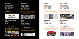 DIFFUSEUR BOCb
Date de commercialisation décembre 2011
Catégorie 	 CLIMATISATION
Contact	 PATRICK DURET
	 patrick.duret@swegon.fr
Economisez l’énergie. Le traitement d’air des surfaces de
vente nécessite des débits d’air importants. En utilisant les
diffuseurs BOCb dans les super et les hypermarchés, ces
débits d’air seront considérablement réduits ainsi que les
consommations énergétiques dans la même proportion.
TCPOS.NET RETAIL
Date de commercialisation janvier 2012
Catégorie 	 LOGICIELS / PROGICIELS
Contact	 VARGAS JEAN LUC
	 jean-luc.vargas@tcpos.com
TCPOS. net Retail est la solution intégrée et centralisée de
gestion de l’encaissement. Elle intègre sur sa base centrale,
la fidélité, les promotions, et permet d’intégrer le nouveaux
canaux de vente (borne, PDA, self checkout).
ID INSPIRATION 55-70
Date de commercialisation septembre 2012
Catégorie 	 SOL / MUR / PLAFOND
Contact	 CLÉMENTINE MANTEAU
	 clementine.manteau@tarkett.com
iD Inspiration 55-70, iDées sur-mesure. Tarkett innove avec
iD Inspiration 55-70, collection de lames et dalles PVC cus-
tomisables et éco-responsables. Au-delà des 115 décors
conçus par nos designers, réalisez votre sol sur-mesure en
jouant avec les formats, grainages, chanfrein, couleurs !
SYMCAD SHOP
Date de commercialisation septembre 2012
Catégorie 	 IDENTIFICATION AUTOMATIQUE
/ TRAÇABILITÉ / RFID
Contact	 RENNESSON JEAN-LOUP
	 jlr@telmat.fr
Le body scanner 3D SYMCAD Shop est autonome : syn-
thèse vocale, déclenchement automatique… Sa fiabilité et
sa précision garantissent un choix efficace des tailles de
vêtements, validé par essayage virtuel en 3D (statique ou
dynamique par défilés de mode).
TARKETT FRANCE
STAND C 34
TELMAT INDUSTRIE
STAND N 30
WOM (WEB OFFICE MAG)
Date de commercialisation janvier 2012
Catégorie 	LOGICIELS / PROGICIELS
Contact	 MICHAËL CAILLET
	 mcaillet@spiralnet.net
WOM est une solution métier complète nouvelle technolo-
gie. Avec WOM, vous bénéficiez des atouts d’une gestion
commerciale 100% web :
Mobilité - Disponibilité - Sécurité - Budget maîtrisé.
SPIRAL GROUP
STAND H 14
SQUARECLOCK STORE
PLANNING SOLUTION
Date de commercialisation décembre 2012
Catégorie 	 LOGICIELS / PROGICIELS
Contact	 MARC PAGAVEAU
	 marc.pavageau@squareclock.com
SquareClock, leader mondial des solutions 3D d’aménage-
ment d’espaces, et sa solution Store Planning, invitent les
professionnels de la distribution à collaborer en 3D temps
réel autour de la conception de magasins, du pilotage des
campagnes de merchandising et des planogrammes.
SQUARECLOCK
STAND K 24
NFC-TAG
Date de commercialisation septembre 2012
Catégorie 	 MOBILE SHOPPING / M-COMMERCE
Contact	 GUILLAUME PORTIER
	 guillaume.portier@ses-esl.com
Combinée à l’usage d’un smartphone qui dialogue avec
l’étiquette intelligente NFC-Tag, le consommateur accède
à des informations et services à valeur ajoutée. Toute la
chaîne est connectée : de la marque au consommateur en
passant par le distributeur.
STORE ELECTRONIC SYSTEMS
STAND N 41
CENTRALE GOLD AVEC
RÉGULATION EMBARQUÉE
Date de commercialisation octobre 2011
Catégorie 	 CLIMATISATION
Contact	 PATRICK DURET
	 patrick.duret@swegon.fr
Economisez l’énergie. Les centrales GOLD, grâce à une
récupération de 80 à 85% sur l’air extrait et à une gestion
du volume d’air neuf en fonction des besoins, offrent des
économies remarquables sur les consommations énergé-
tiques et les abonnements électriques.
SWEGON
STAND B 44
7372
TCPOS FRANCE
STAND M 46
SWEGON
STAND B 44
 