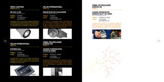 GAMME IMPRIMANTES
MOBILES QLN™ DE ZEBRA
Date de commercialisation janvier 2012
Catégorie 	 ÉTIQUETAGE / CODAGE
Contact	 LILIA BOUNAB
	 lbounab@zebra.com
La gamme QLn™ Zebra de 3e génération gagne en
légèreté et en résistance en offrant encore plus d’avantages
que la plateforme QL. Ces imprimantes sont robustes, plus
efficaces et plus faciles à utiliser, avec un coût d'achat réduit.
PR 2167-V LED
Date de commercialisation octobre 2011
Catégorie 	ÉCLAIRAGE
Contact	 GUILLAUME PICHA
	 gpicha@trato.fr
Le projecteur PR 2167-V-LED utilise le module LED PREVALED
qui bénéficie d’une qualité de lumière et d’une efficacité lumi-
neuse exceptionnelles. Il est exempt de rayons UV/IR. TRATO
en a déjà vendu plus de 10 000 pièces à travers l’Europe !
TRATO LIGHTING
STAND B 11 et C 10
PROJECTEUR LED CHALLENGER
Date de commercialisation janvier 2012
Catégorie 	 ÉCLAIRAGE
Contact	 OLIVIER FAHRER
	 olivier.fahrer@velum.biz
Le projecteur à appareillage intégré CHALLENGER est
issu des dernières tendances en matière d’éclairage
de mise en valeur. Il est doté de la technologie LED pour
assurer un rendement exceptionnel et une consommation
minimale. Ce projecteur est conçu en aluminium.
VELUM INTERNATIONAL
STAND F 35
SYSTÈME DALI
Date de commercialisation janvier 2012
Catégorie 	 ÉCLAIRAGE
Contact	 OLIVIER FAHRER
	 olivier.fahrer@velum.biz
Le système Dali, c’est quoi ? Une solution de gestion de
l’éclairage par un boîtier tactile couleur pour contrôler
simplement la quantité, la qualité et le coût d’exploitation de
l’éclairage d’un point de vente.
VELUM INTERNATIONAL
STAND F 35
GAMME D’IMPRIMANTES
ZT200 DE ZEBRA
Date de commercialisation juin 2012
Catégorie 	 ÉTIQUETAGE / CODAGE
Contact	 LILIA BOUNAB
	 lbounab@zebra.com
La gamme ZT200 de Zebra offre des performances et des
fonctionnalités exceptionnelles qui sont rarement offertes
par des imprimantes aussi abordables. Elle se distingue
par sa facilité d’utilisation, sa polyvalence et ses nombreux
avantages.
ZEBRA TECHNOLOGIES
EUROPE LTD
STAND H 11
7776 ZEBRA TECHNOLOGIES
EUROPE LTD
STAND H 11
 