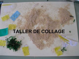 TALLER DE COLLAGE 