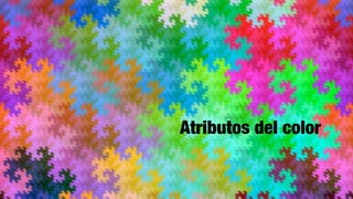 Atributos del color
 