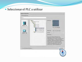  Seleccionar el PLC a utilizar
 
